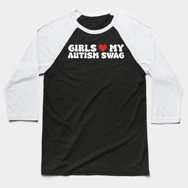 Girls Heart My Autism Swag Funny Girls Love My Autism Swag Baseball T-Shirt by Flow-designs